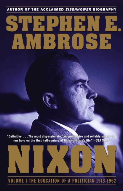 Nixon Volume I : The Education of a Politician 1913-1962, EPUB eBook