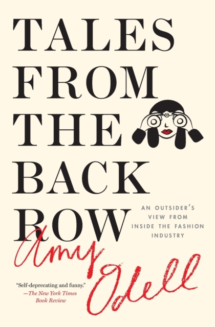 Tales from the Back Row : An Outsider's View from Inside the Fashion Industry, Paperback / softback Book