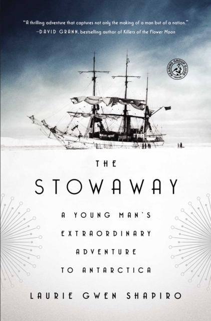 The Stowaway : A Young Man's Extraordinary Adventure to Antarctica, EPUB eBook