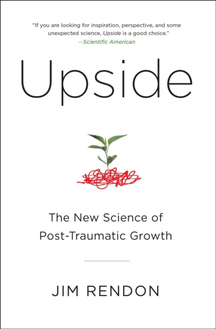 Upside : The New Science of Post-Traumatic Growth, EPUB eBook