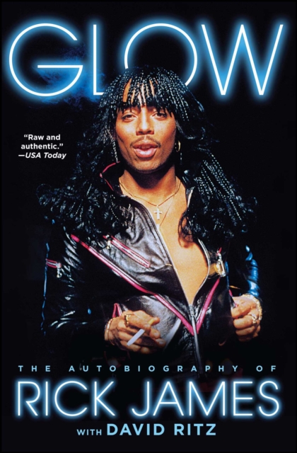 Glow : The Autobiography of Rick James, EPUB eBook