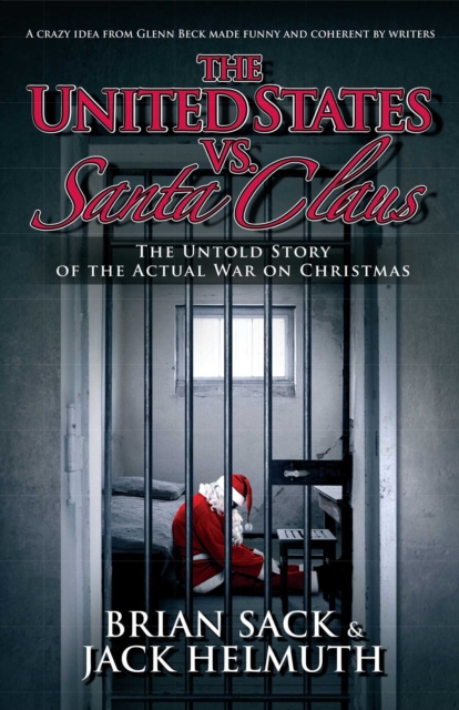 The United States vs. Santa Claus : The Untold Story of the Actual War on Christmas, EPUB eBook