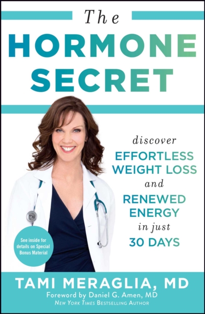 The Hormone Secret : Discover Effortless Weight Loss and Renewed Energy in Just 30 Days, EPUB eBook
