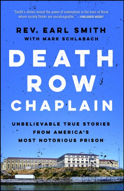 Death Row Chaplain : Unbelievable True Stories from America's Most Notorious Prison, EPUB eBook
