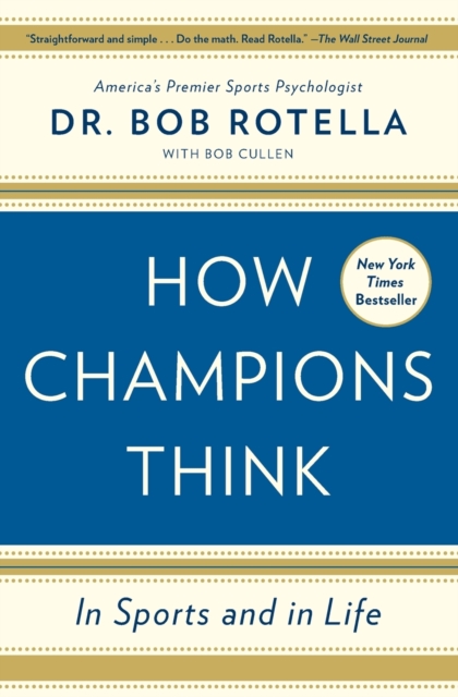 How Champions Think : In Sports and in Life, Paperback / softback Book