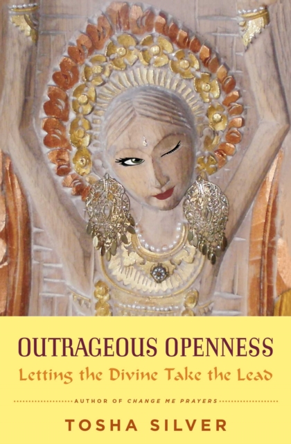 Outrageous Openness : Letting the Divine Take the Lead, EPUB eBook
