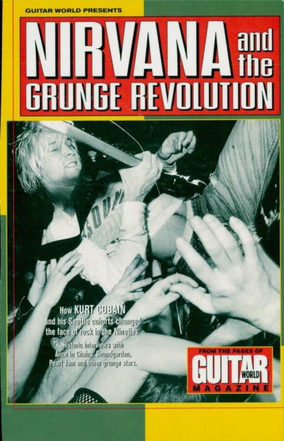 Guitar World Presents Nirvana and the Grunge Revolution, EPUB eBook