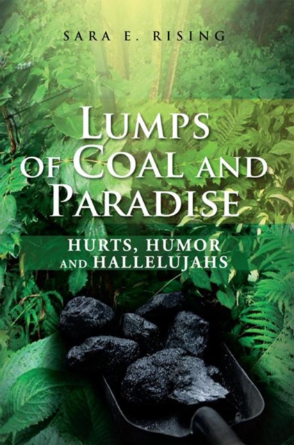 Lumps of Coal and Paradise : Hurts, Humor and Hallelujahs, EPUB eBook