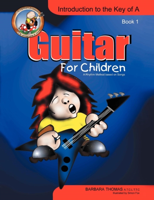 Guitar for Children : A Rhythm Method Based on Songs, Paperback / softback Book