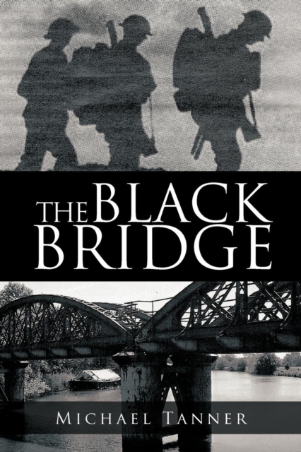 The Black Bridge : One Man's War with Himself, Paperback / softback Book