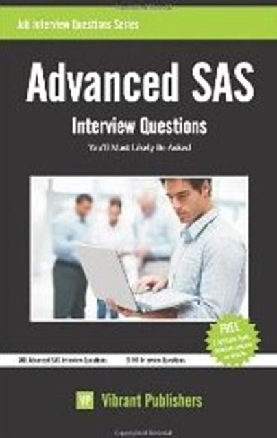 Advanced SAS : Interview Questions You'll Most Likely Be Asked, Paperback / softback Book