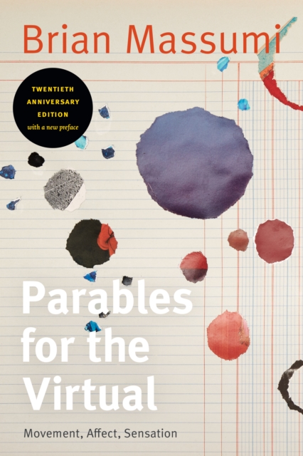 Parables for the Virtual : Movement, Affect, Sensation, Paperback / softback Book