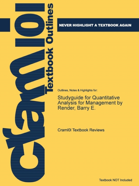 Studyguide for Quantitative Analysis for Management by Render, Barry E., Paperback / softback Book