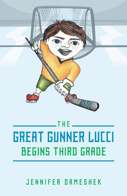 The Great Gunner Lucci Begins Third Grade, Paperback / softback Book