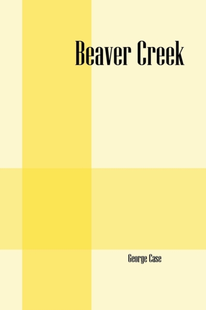 Beaver Creek, Paperback / softback Book