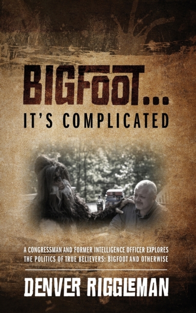 Bigfoot .... It's Complicated, Hardback Book