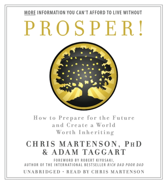 Prosper! : How To Prepare For The Future and Create a World Worth Inheriting, CD-Audio Book