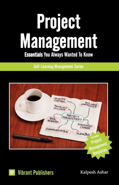 Project Management : Essentials You Always Wanted to Know -- Volume One, Paperback / softback Book