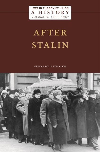 Jews in the Soviet Union: A History : After Stalin, 1953-1967, Volume 5, Hardback Book Jews in the Soviet Union: A History : After Stalin, 1953-1967, Volume 5, Hardback Book