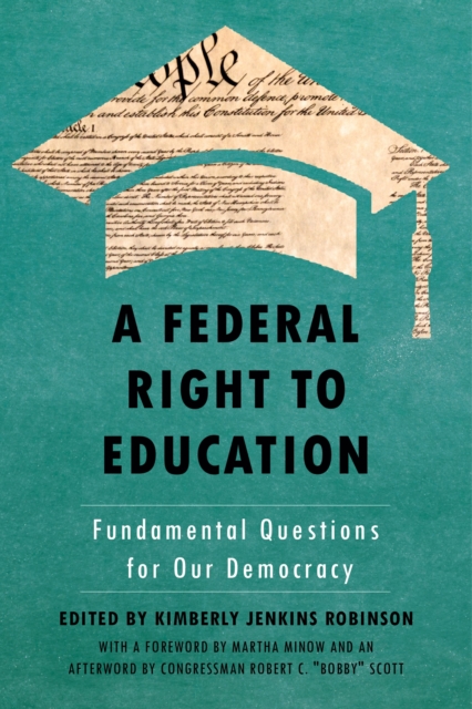 A Federal Right to Education : Fundamental Questions for Our Democracy, PDF eBook