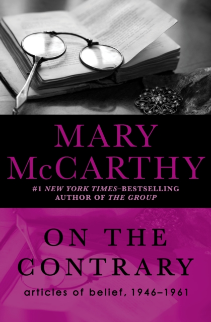 On the Contrary : Articles of Belief, 1946-1961, EPUB eBook