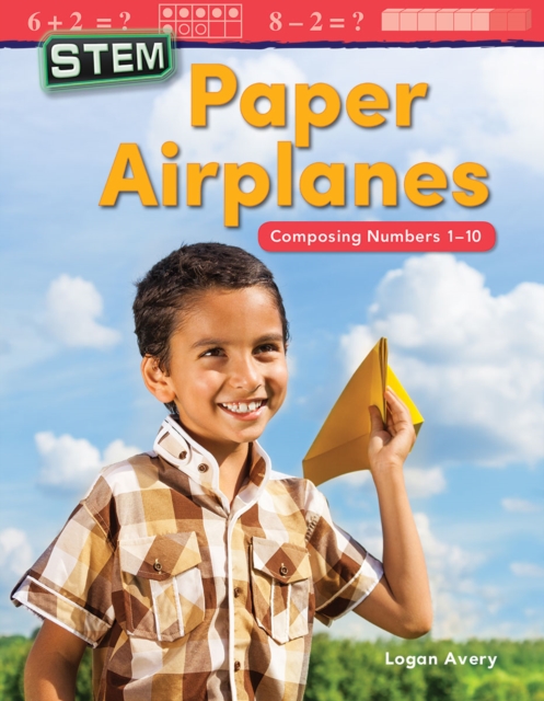STEM: Paper Airplanes : Composing Numbers 1-10, PDF eBook