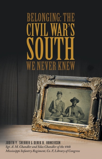 Belonging : The Civil War's South We Never Knew, Paperback / softback Book