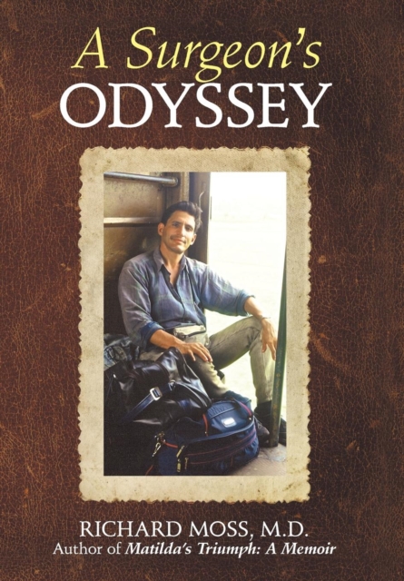 A Surgeon's Odyssey, Hardback Book
