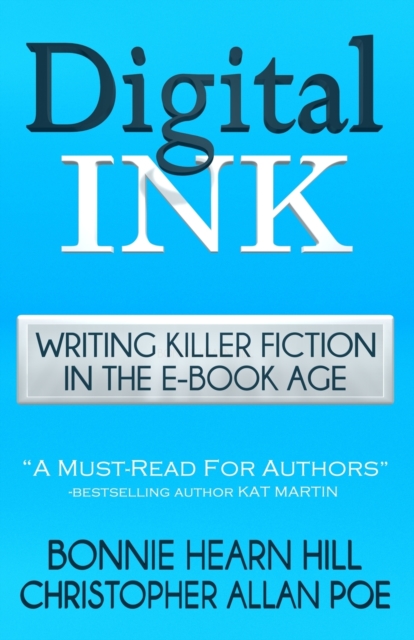 Digital Ink : Writing Killer Fiction in the E-book Age, Paperback / softback Book