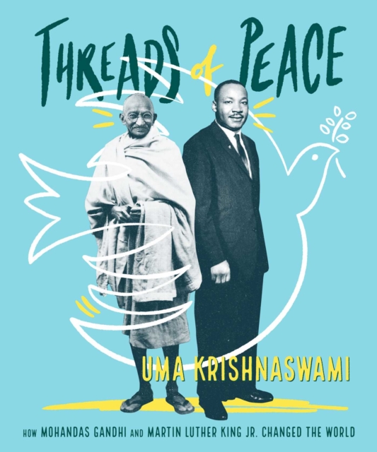 Threads of Peace : How Mohandas Gandhi and Martin Luther King Jr. Changed the World, EPUB eBook