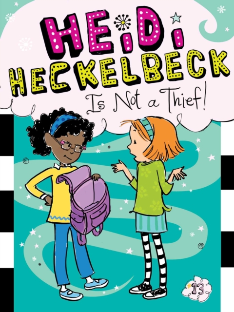 Heidi Heckelbeck Is Not a Thief!, EPUB eBook