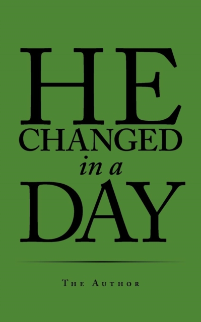 He Changed in a Day, Paperback / softback Book