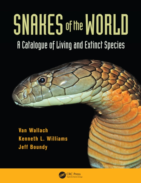Snakes of the World : A Catalogue of Living and Extinct Species, PDF eBook