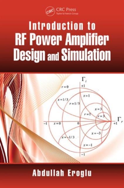 Introduction to RF Power Amplifier Design and Simulation, Hardback Book