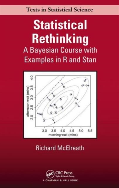 Statistical Rethinking : A Bayesian Course with Examples in R and Stan, Hardback Book