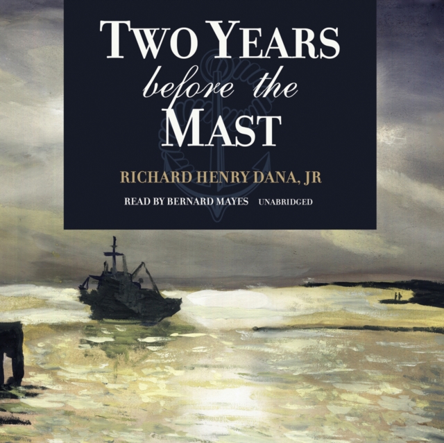Two Years before the Mast, eAudiobook MP3 eaudioBook