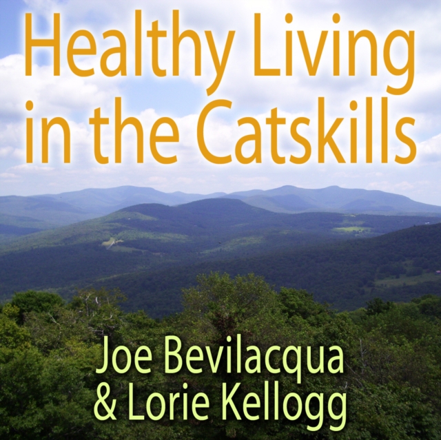 Healthy Living in the Catskills, eAudiobook MP3 eaudioBook