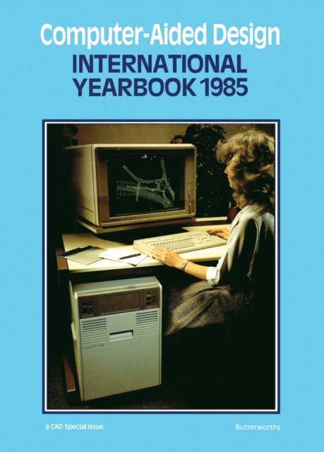Computer-Aided Design International Yearbook 1985, PDF eBook