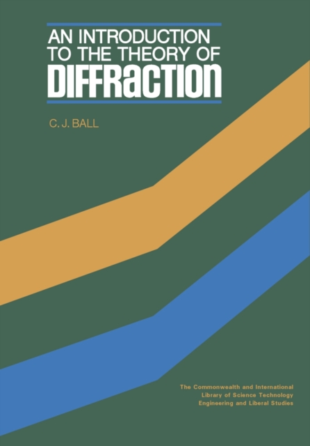 An Introduction to the Theory of Diffraction : The Commonwealth and International Library: Materials Science and Technology, PDF eBook