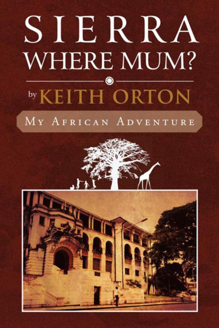 Sierra Where Mum? : My African Adventure, EPUB eBook