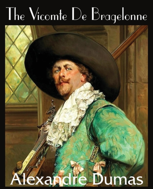 The Vicomte de Bragelonne, Paperback / softback Book