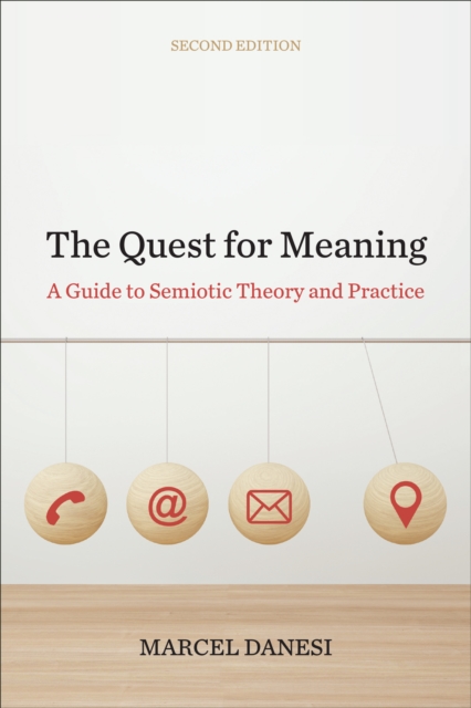 The Quest for Meaning : A Guide to Semiotic Theory and Practice, Second Edition, Paperback / softback Book