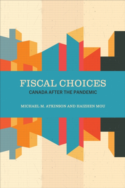 Fiscal Choices : Canada after the Pandemic, PDF eBook