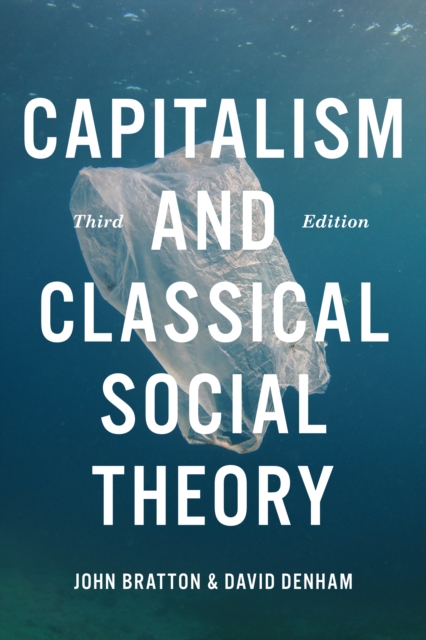 Capitalism and Classical Social Theory, Third Edition, PDF eBook