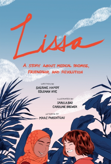 Lissa : A Story about Medical Promise, Friendship, and Revolution, Paperback / softback Book