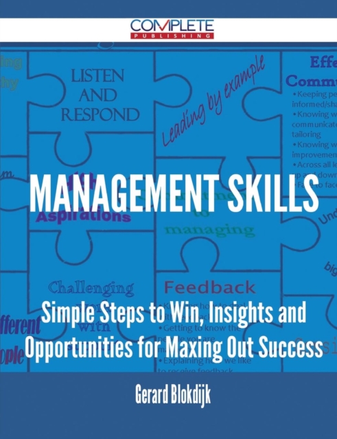 Management Skills - Simple Steps to Win, Insights and Opportunities for Maxing Out Success, Paperback / softback Book