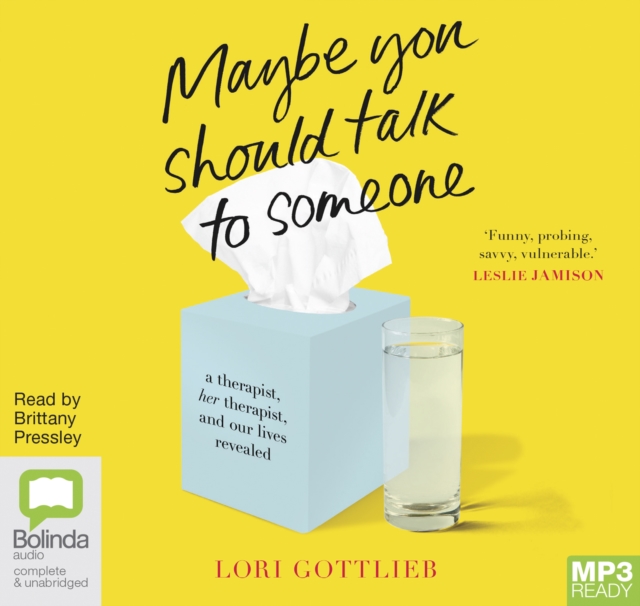 Maybe You Should Talk to Someone : A Therapist, Her Therapist, and Our Lives Revealed, Audio disc Book