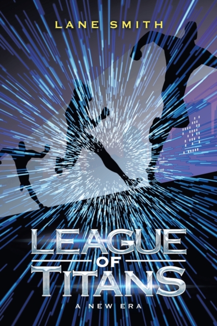 League of Titans : A New Era, Paperback / softback Book