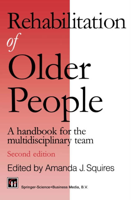 Rehabilitation of Older People : A handbook for the multidisciplinary team, PDF eBook