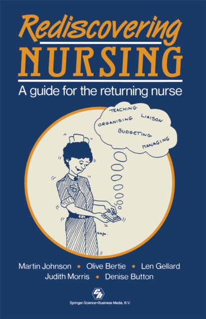 Rediscovering Nursing : A guide for the returning nurse, PDF eBook